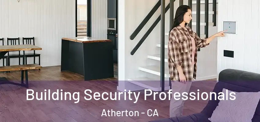 Building Security Professionals Atherton - CA