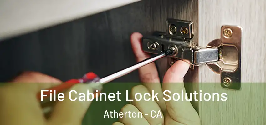  File Cabinet Lock Solutions Atherton - CA