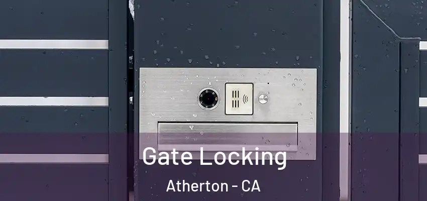 Gate Locking Atherton - CA