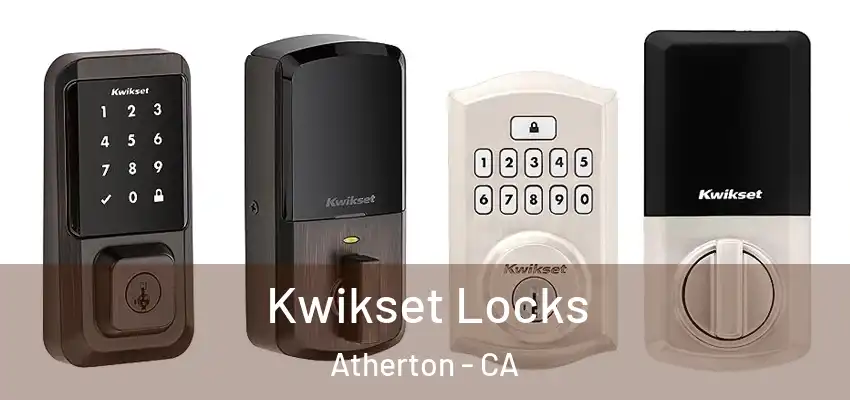 Kwikset Locks Atherton - CA