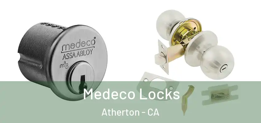  Medeco Locks Atherton - CA