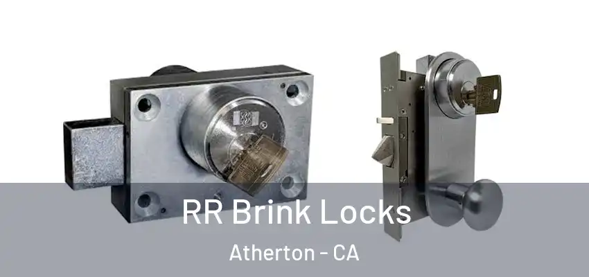  RR Brink Locks Atherton - CA